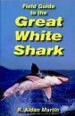 Field Guide to the Great White Shark