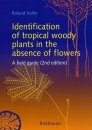 A Field Guide to Tropical Plant Families