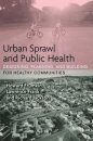 Urban Sprawl and Public Health