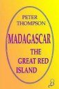 Madagascar: The Great Red Island