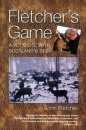 Fletcher's Game: A Vet's Life with Scotland's Deer