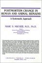 Postmortem Change in Human and Animal Remains: A Systematic Approach