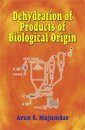 Dehydration of Products of Biological Origin