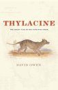 Thylacine: The Tragic Tale of the Tasmanian Tiger