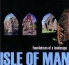Isle of Man: Foundations of a Landscape