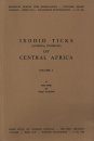 Ixodid Ticks (Acarina, Ixodidae) of Central Africa, Volume 1: General Introduction, Genus Amblyomma Koch, 1844