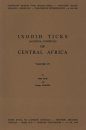 Ixodid Ticks (Acarina, Ixodidae) of Central Africa, Volume 4