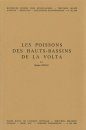 Les Poissons des Hauts-Bassins de la Volta [The Fish of the Upper Basin of the Volta]