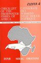 Check-list of the Freshwater Fishes of Africa, Volume 4 / Catalogue des Poissons d'Eau Douce d'Afrique, Cloffa 4