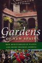 Gardens of New Spain: How Mediterranean Plants and Foods Changed America
