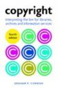 Copyright Interpreting the Law for Libraries Archives and Information Services