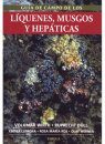 Guía de Campo de los Líquenes, Musgos y Hepáticas [Field Guide Lichens, Mosses and Liverworts]