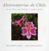 Alstroemerias de Chile: Diversidad, Distribucion y Conservacion [Alstroemerias of Chile: Diversity, Distribution and Conservation]