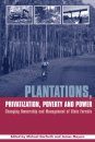 Plantations, Privatization, Poverty and Power