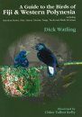A Guide to the Birds of Fiji and Western Polynesia