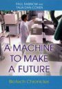A Machine to Make a Future