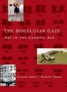 The Molecular Gaze: Art In the Genetic Age