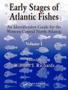 Early Stages of Atlantic Fishes: An Identification Guide for the Western Central North Atlantic (2-Volume Set)