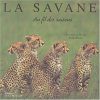 La Savane: Au Fil des Saisons [The Savannah: In the Seasons]