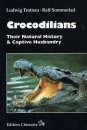 Crocodilians: Their Natural History & Captive Husbandry