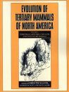 Evolution of Tertiary Mammals of North America, Volume 1