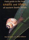 Field Guide to the Land Snails and Slugs of Eastern South Africa