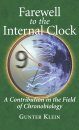 Farewell to the Internal Clock: A Contribution in the Field of Chronobiology