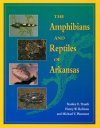The Amphibians and Reptiles of Arkansas