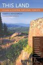 This Land: A Guide to Central National Forests