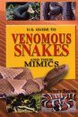 U.S. Guide to Venomous Snakes and their Mimics