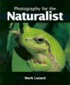 Photography for the Naturalist