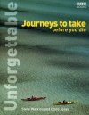 Unforgettable Journeys to Take Before You Die