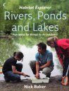 Habitat Explorer: Rivers, Ponds and Lakes