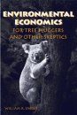 Environmental Economics for Tree Huggers and Other Sceptics