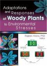 Adaptations and Responses of Woody Plants to Environmental Stress