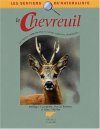 Le Chevreuil: Description, Comportement, Vie Sociale, Expansion, Observation [The Deer: Description, Behaviour, Social Life, Distribution, Observation]
