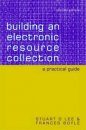 Building an Electronic Resource Collection: A Practical Guide