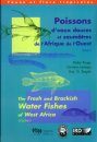 The Fresh and Brackish Water Fishes of West Africa (2-Volume Set) / Poissons d'Eaux Douces et Saumâtres de L'Afrique de l'Ouest