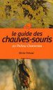 Le Guide des Chauves-Souris en Poitou-Charentes [Guide to the Bats of Poitou-Charentes]
