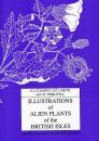 Illustrations of Alien Plants of the British Isles