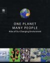 One Planet, Many People: Atlas of Our Changing Environment