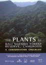 The Plants of Bali Ngemba Forest Reserve, Cameroon