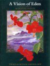 A Vision of Eden: The Life and Works of Marianne North