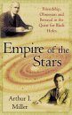 Empire of the Stars: Friendship, Obsession and Betrayal in the Quest for Black Holes