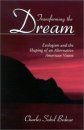 Transforming the Dream: Ecologism and the Shaping of an Alternative American Vision