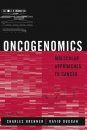 Oncogenomics: Molecular Approaches to Cancer
