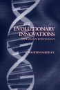 Evolutionary Innovations: The Business of Biotechnology