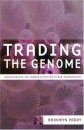 Trading the Genome: Investigating the Commodification of Bio-Information