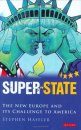 Super-State: The New Europe and its Challenge to America