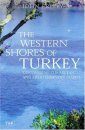The Western Shores of Turkey: Discovering the Aegean and Mediterranean Coasts